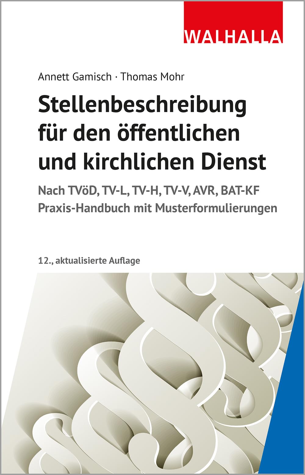Stellenbeschreibung für den öffentlichen und kirchlichen Dienst: Nach TVöD, TV-L, TV-H, TV-V, AVR, BAT-KF; Praxis-Handbuch mit Musterformulierungen