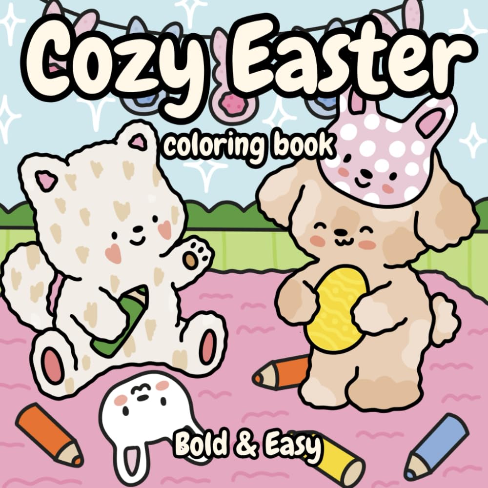 Cozy Easter Coloring Book: Relaxing Spring Scenes, Cute Bunnies, and Cozy Holiday Moments