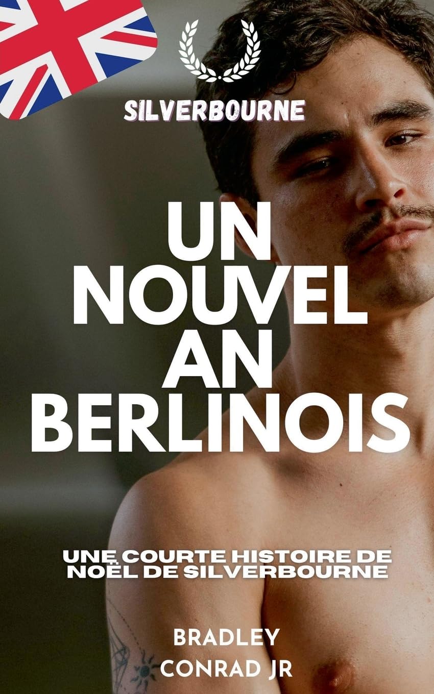 Silverbourne: Un Nouvel An berlinois - Une courte histoire de Noël de Silverbourne (Silverbourne British Gay Romance)