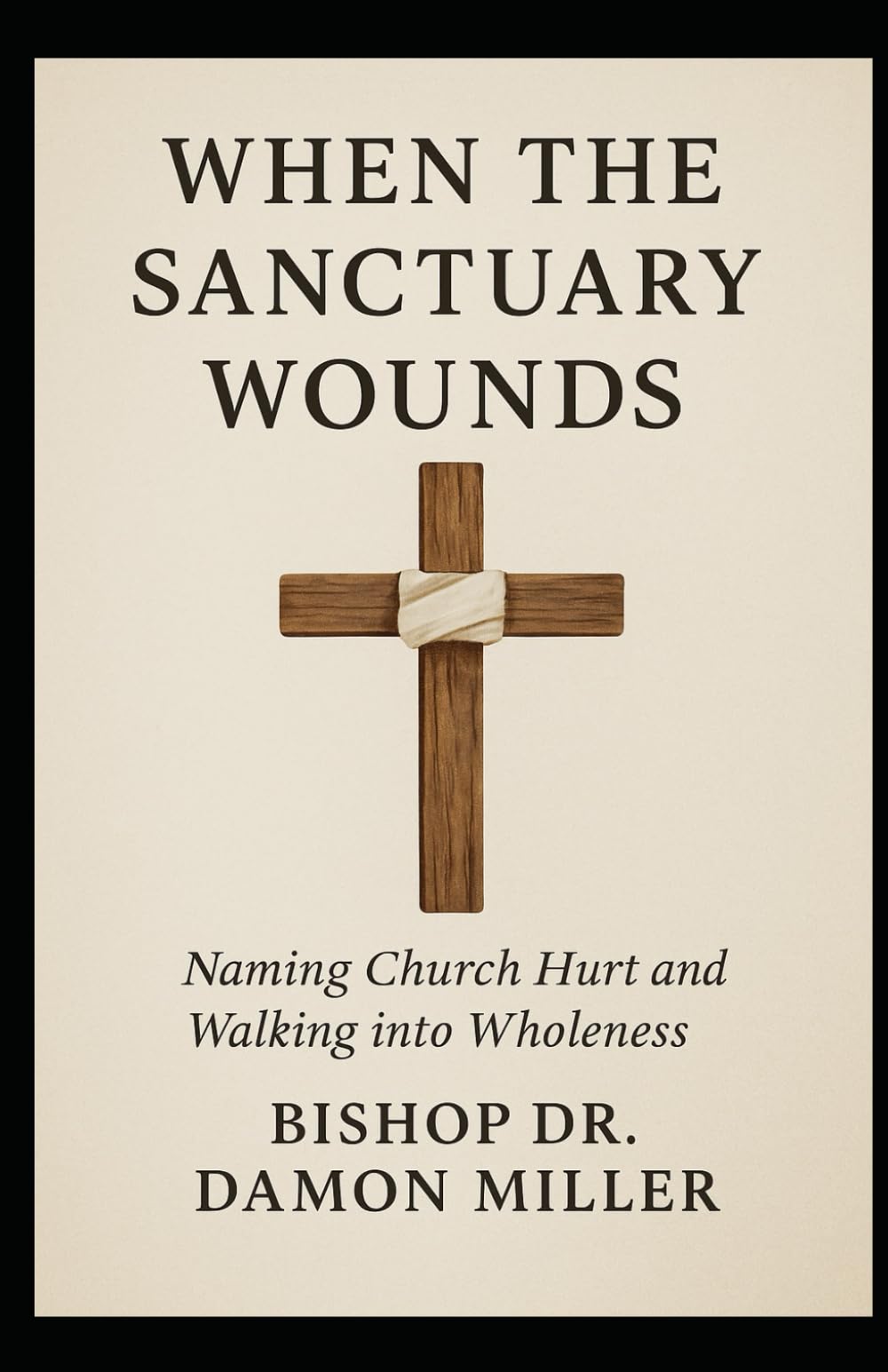 When The Sanctuary Wounds: Naming Church Hurt and Walking into Wholeness