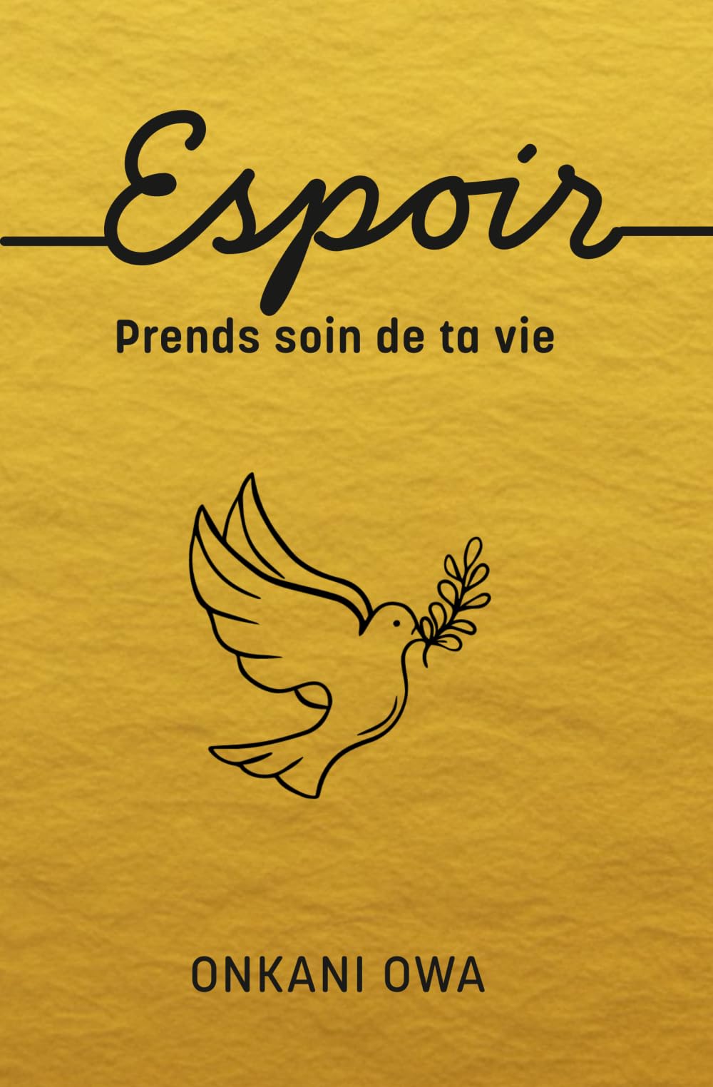 Espoir: Prends soin de ta vie (Foi et Résilience - Un parcours spirituel pour guérir les cœurs blessés et relever la tête)