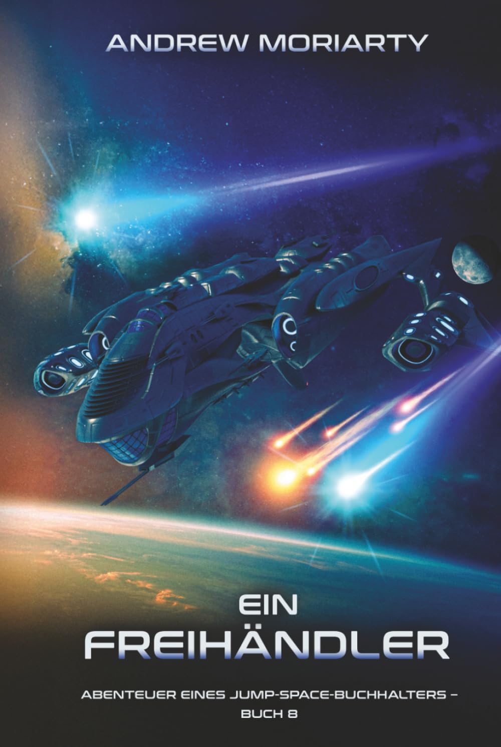 Ein Freihändler: Abenteuer eines Jump-Space-Buchhalters – Buch 8