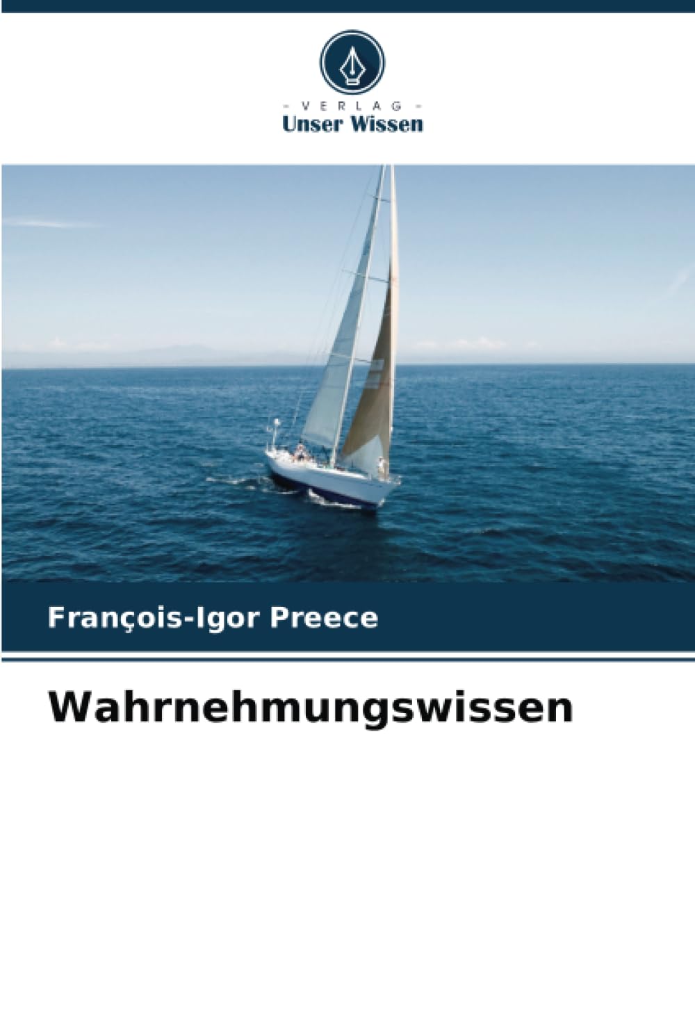 Franois-Igor PreeceWahrnehmungswissen