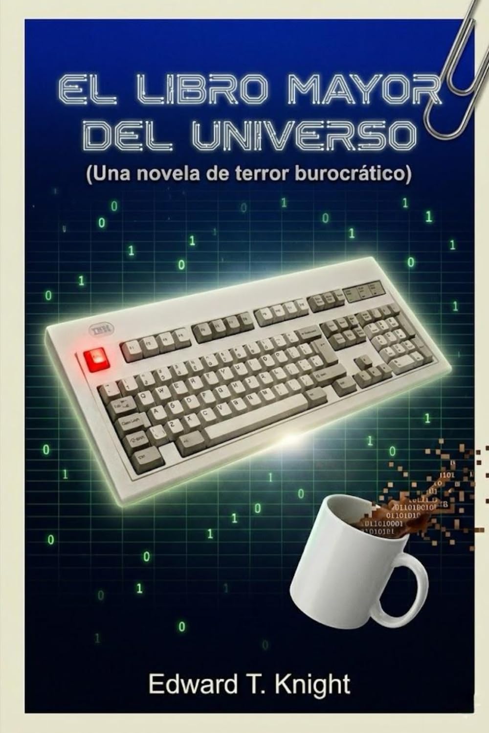 El Libro Mayor del Universo: Una novela de terror burocrático