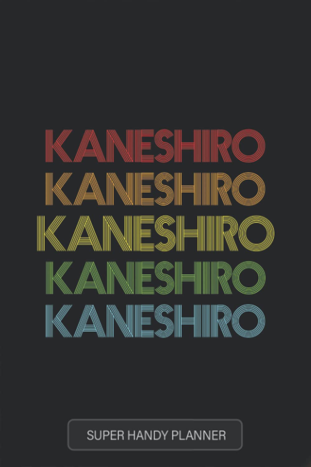 Kaneshiro: Kaneshiro Name Custom Gift Planner Calendar Notebook Journal