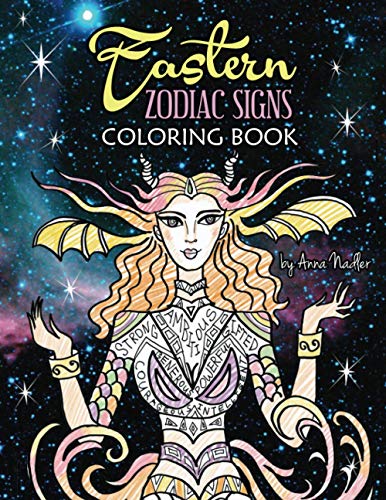 Eastern Zodiac Signs Coloring Book: Features 12 signs of Lunar astrology, with female and animal representations - for a total of 24 beautiful illustrations! (Astrology Coloring Books)