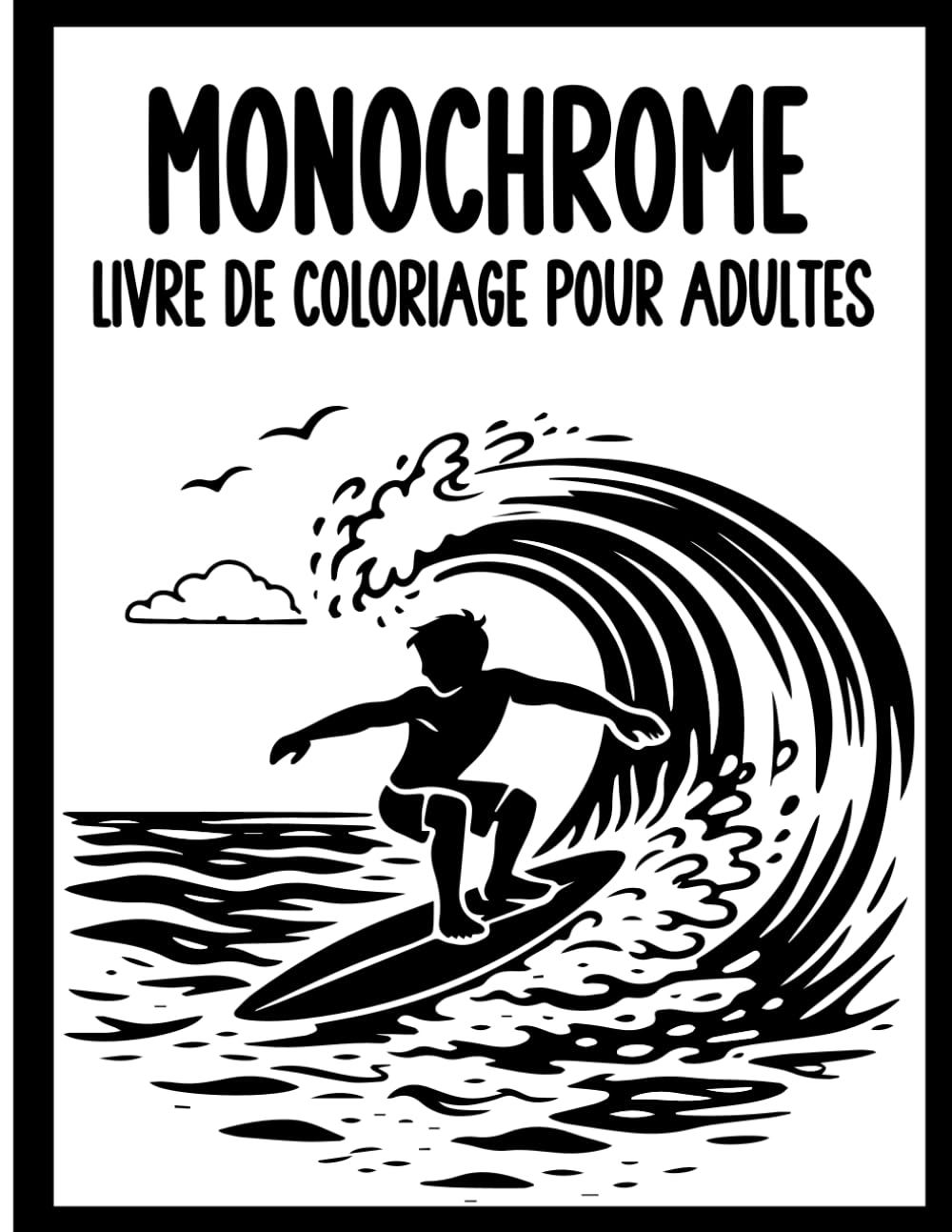 été Monochrome Livre de Coloriage: Scènes relaxantes en noir et blanc Pour Adultes Et Seniors - Coloriage Relaxant et Anti stress