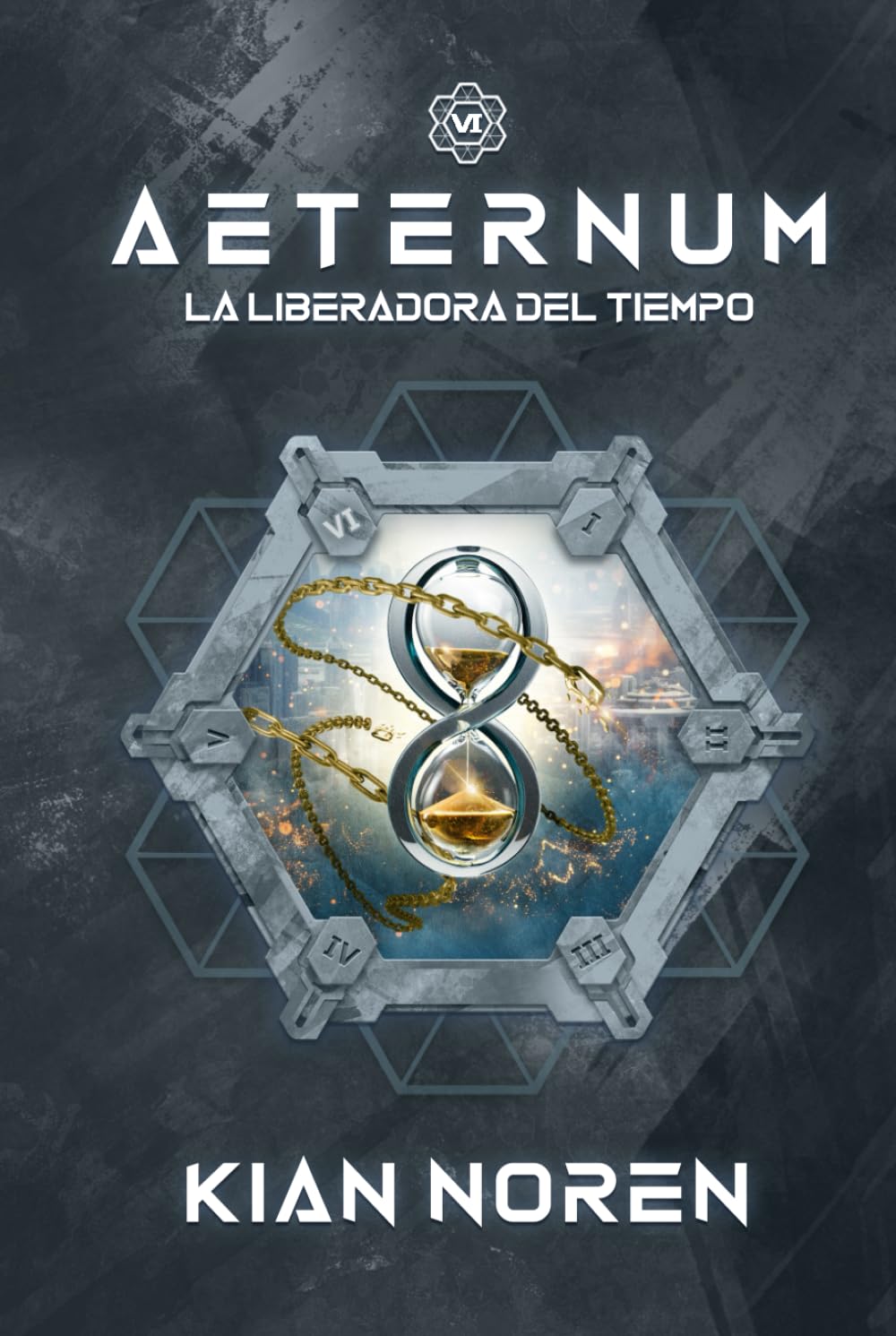 Aeternum VI: La Liberadora del Tiempo (Aeternum: Saga de Thriller y Ciencia Ficción)