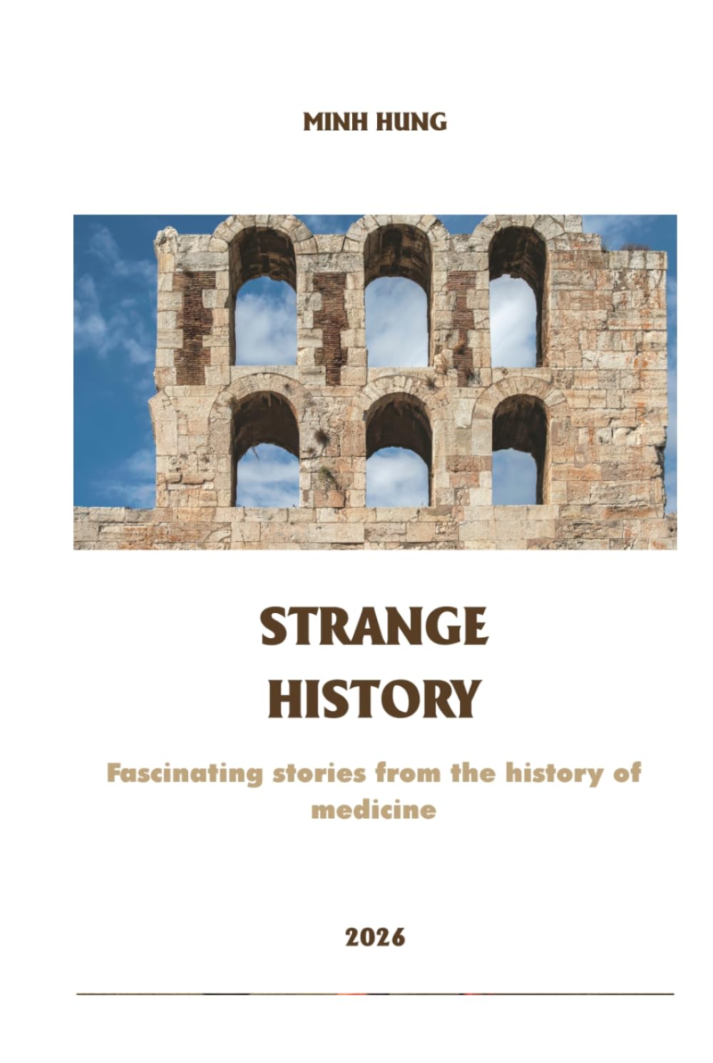 STRANGE HISTORY: Fascinating stories from the history of medicine