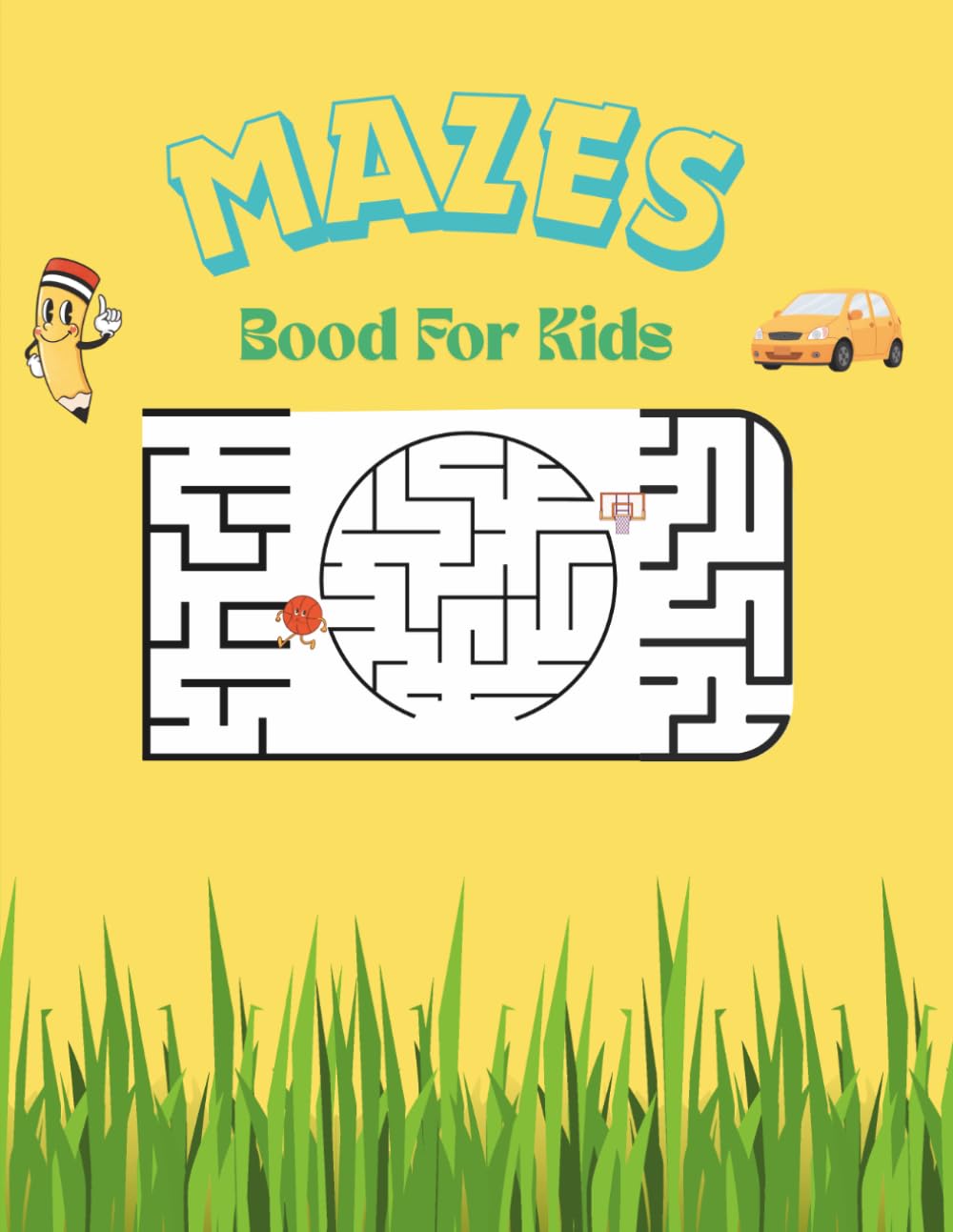 Mazes Book For Kids: Fun and Challenging Maze Activities to Boost Brain Power and Focus for Kids