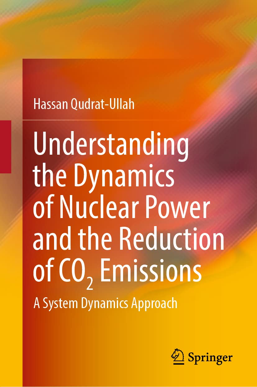 Buy Understanding the Dynamics of Nuclear Power and the Reduction of Co2 Emissions: A System Dynamics Approach — BookShops.in
