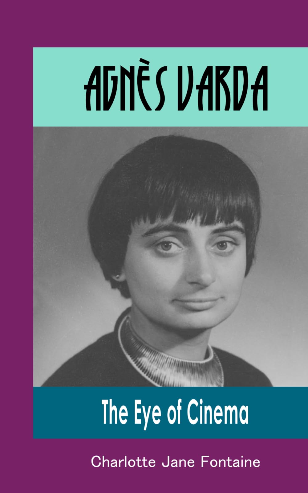 Agnès Varda: The Eye of Cinema
