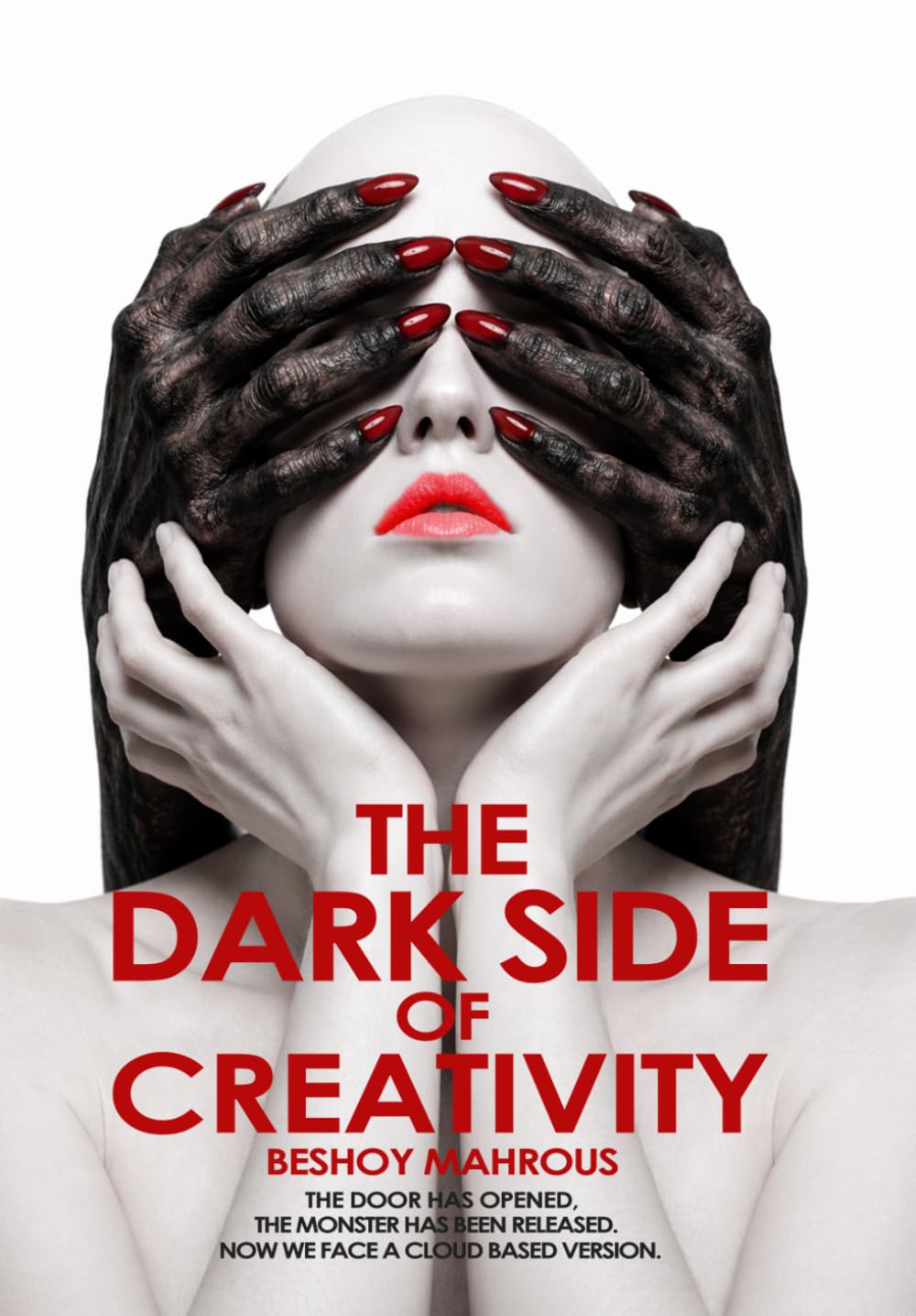 The Dark Side of Creativity: How Malevolent Imagination Shapes Our World – from Ancient Deception to Digital Manipulation, and the Path to Reclaiming Our Humanity