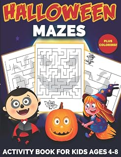 Halloween Mazes Activity Book for Kids Ages 4-8: A Fun Halloween Mazes Activity Book for Kids, Toddlers and Preschoolers with Coloring (Mazes Activity Books for Kids and Toddlers)