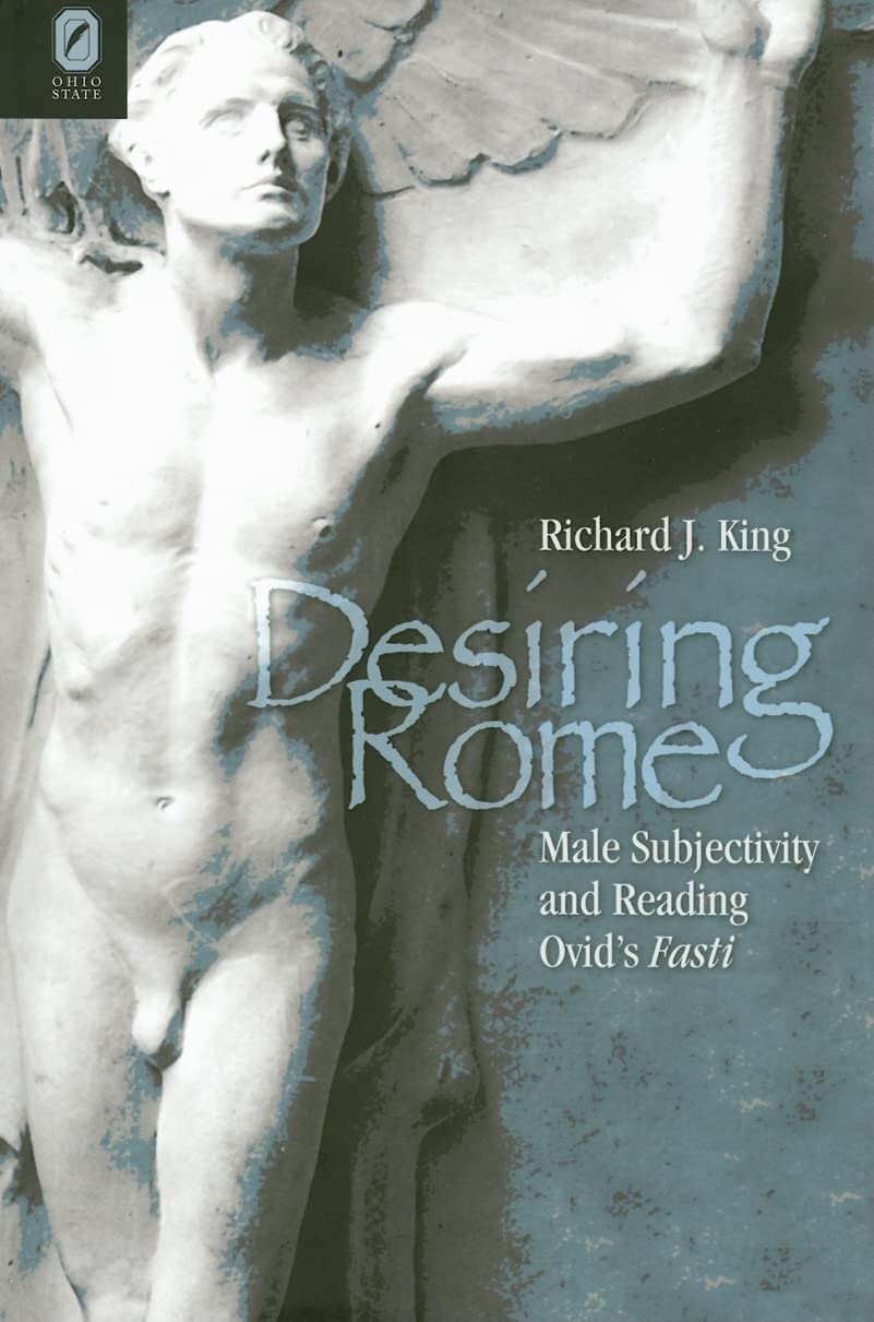 Buy Desiring Rome: Male Subjectivity And Reading Ovid's Fast! — BookShops.in