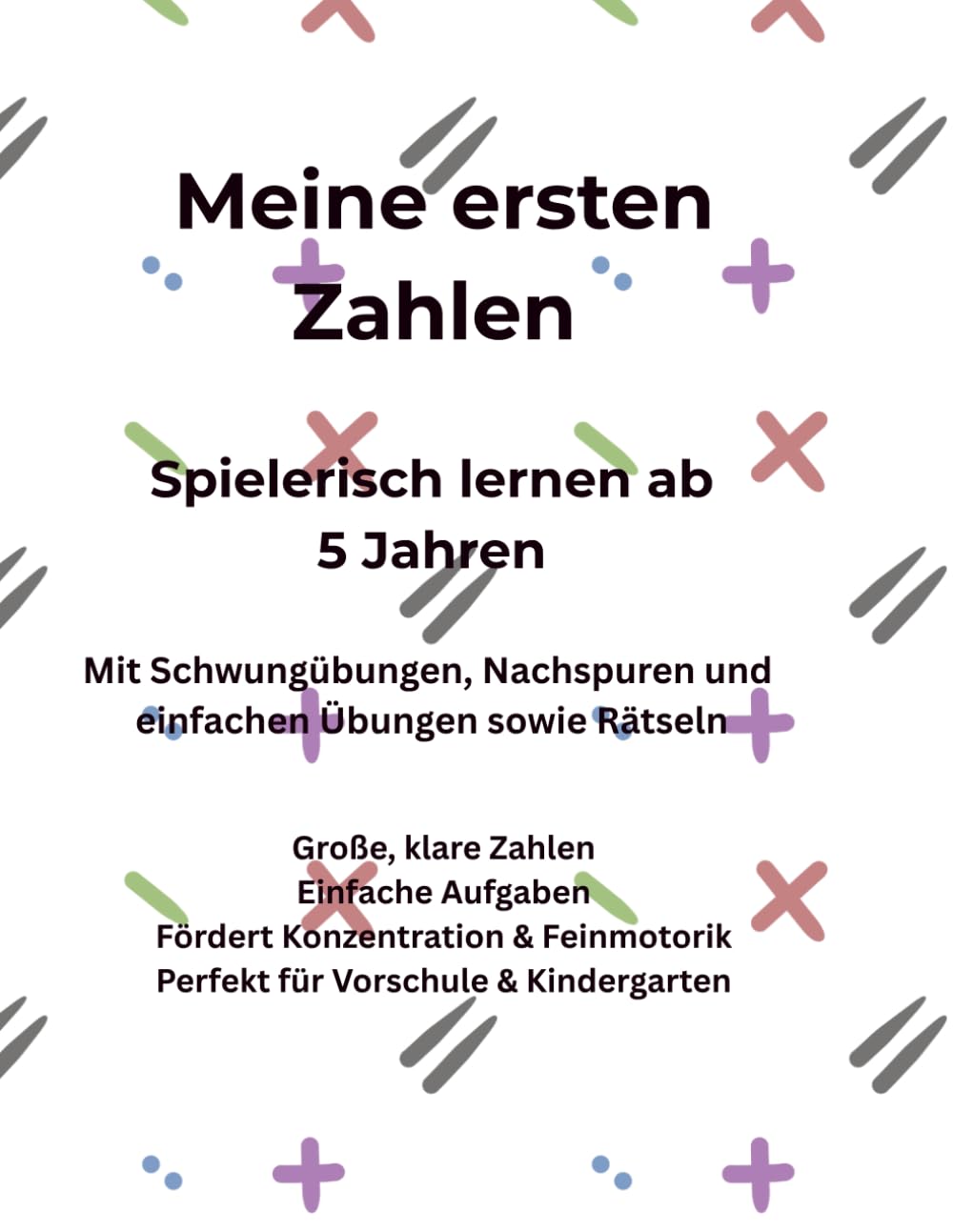 Mein erstes Zahlenbuch: Spielerisch zählen lernen ab 5 Jahren