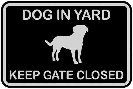 Classic Framed Dog in Yard Keep Gate Closed Wall Door Sign - Black/Silver Medium