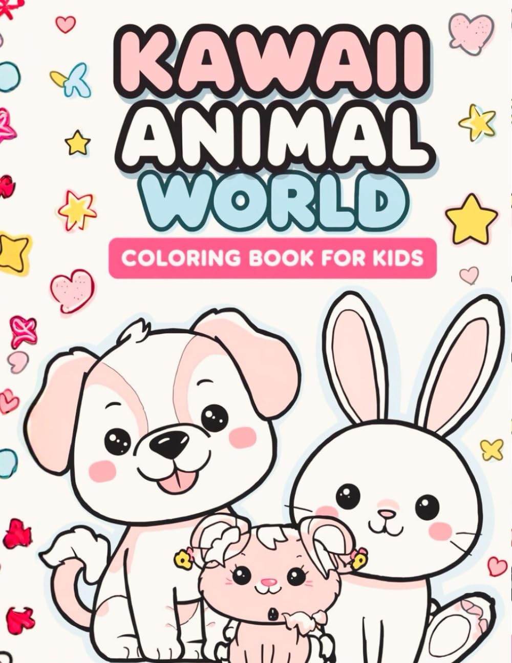 Kawaii Animal World: Adorable Animals, Big Smiles, Endless Coloring Fun! Cute & Bold Coloring Book for Kids