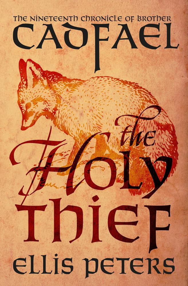 The Holy Thief: 19 (The Chronicles of Brother Cadfael)