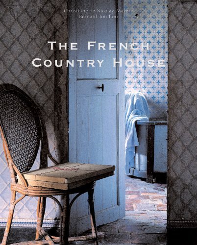 The French Country House      Hardcover – September 1, 2003