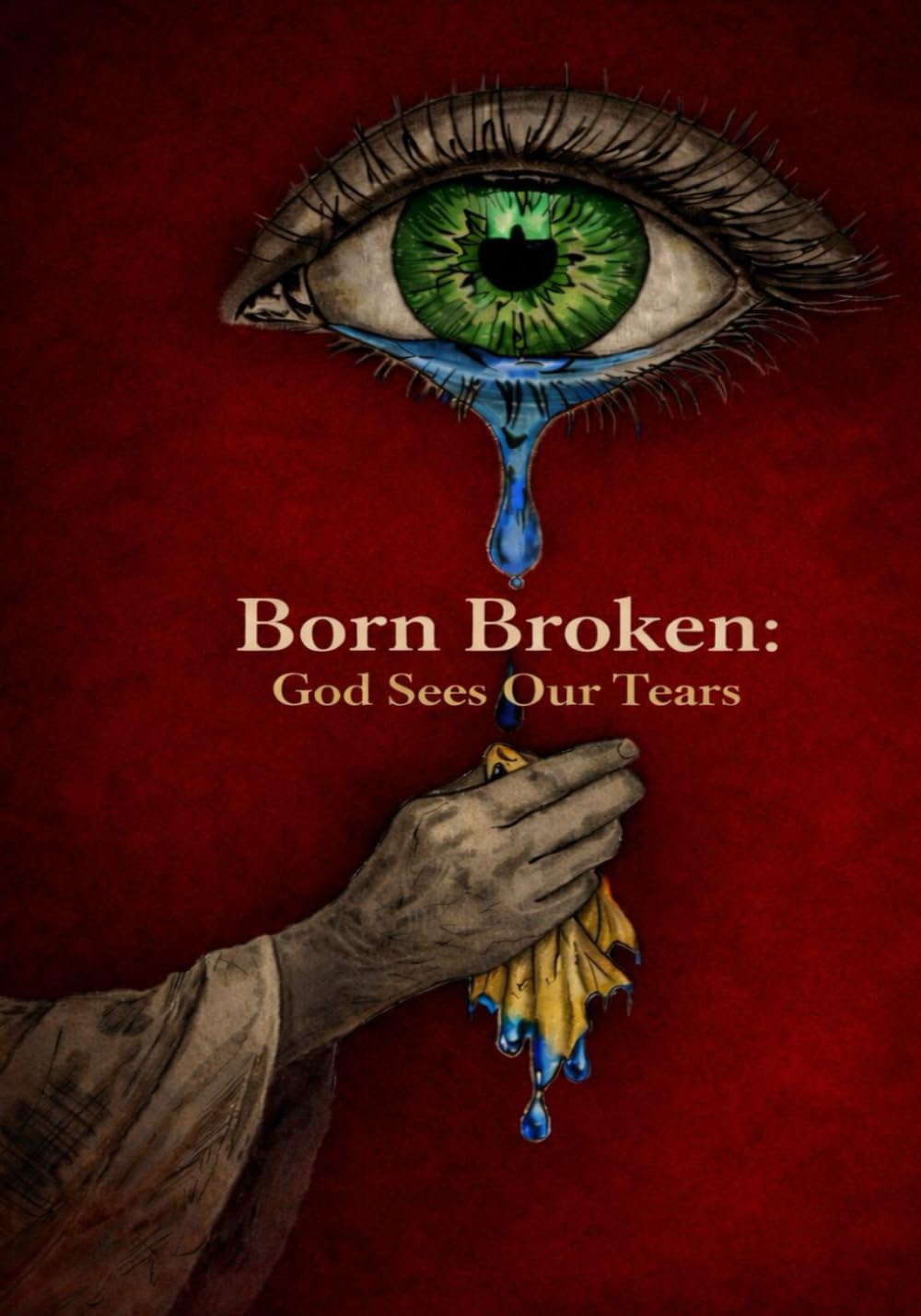 Born Broken: God Sees Our Tears
