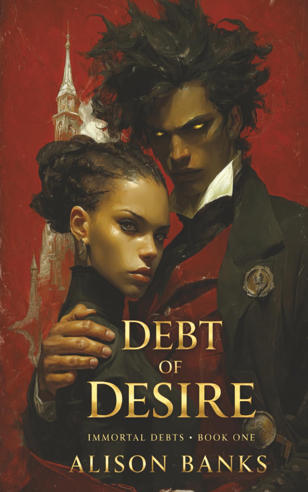 Debt of Desire: Immortal Debts Book One