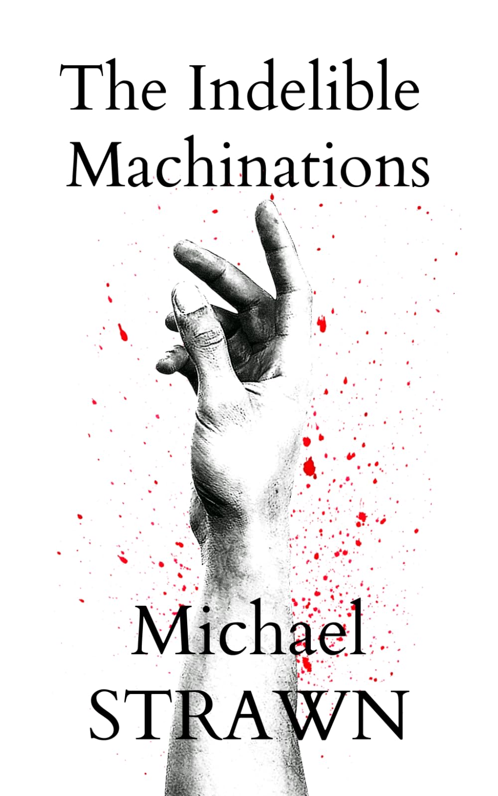 The Indelible Machinations