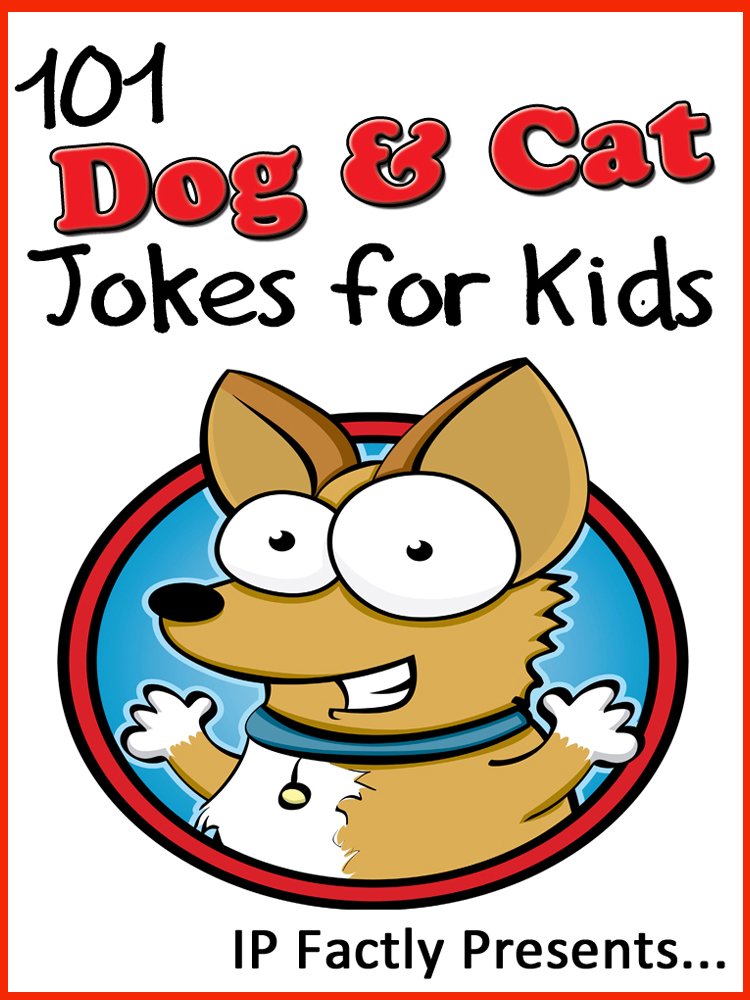 Buy 101 Dog and Cat Jokes for Kids (Animal Jokes for kids). Short