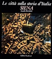 Siena (Le Citta nella storia d'Italia) 8842030384 Book Cover