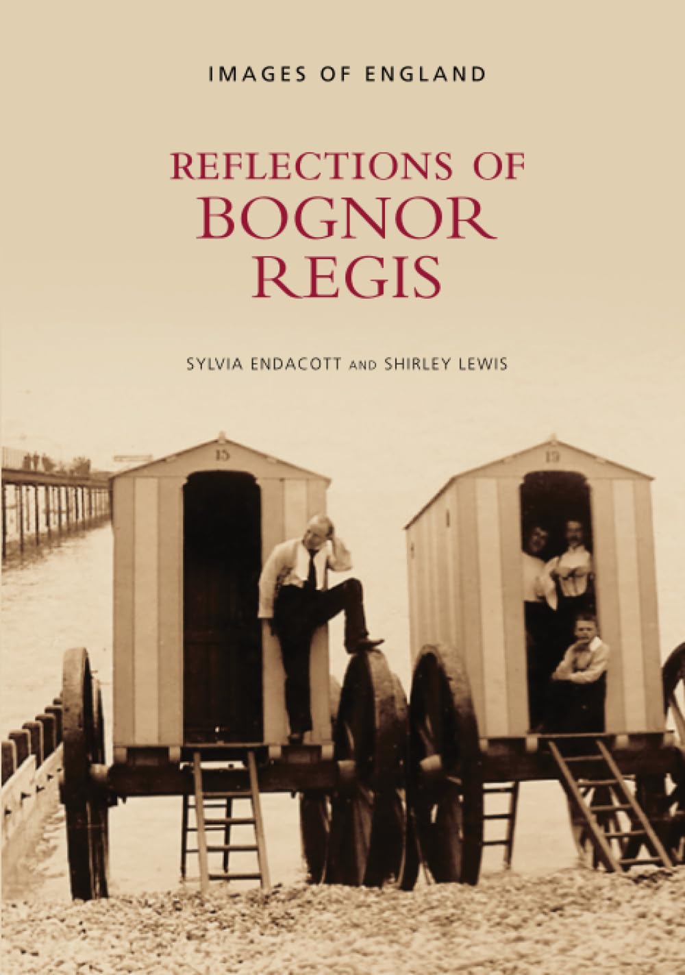 Reflections of Bognor Regis by Sylvia Endacott - 9780752442990