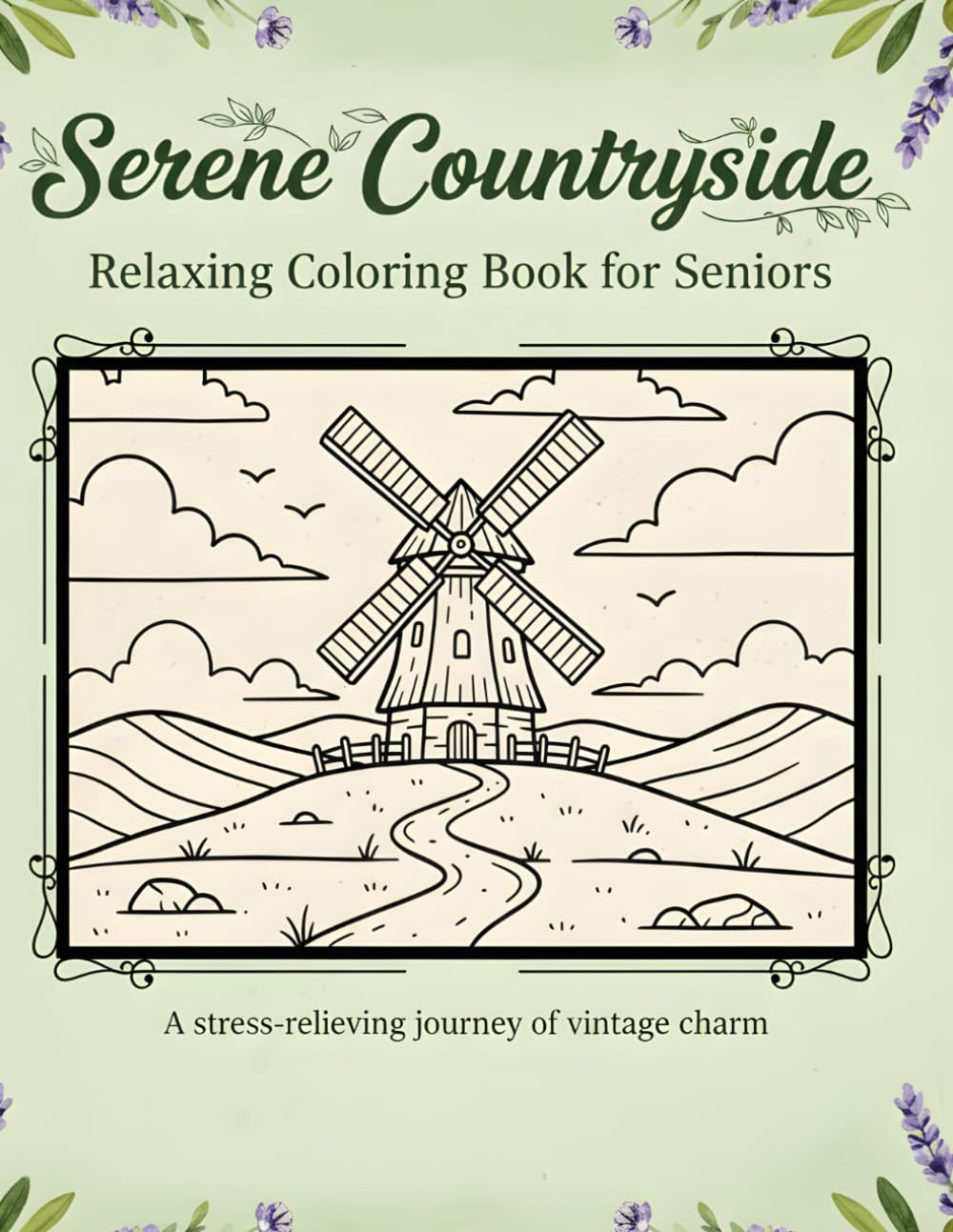 Serene Countryside: Relaxing Coloring Book for Seniors: 65 Beautiful Illustrations for Stress Relief and Gentle Relaxation