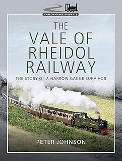 The Vale of Rheidol Railway: The Story of a Narrow Gauge Survivor (Narrow Gauge Railways)