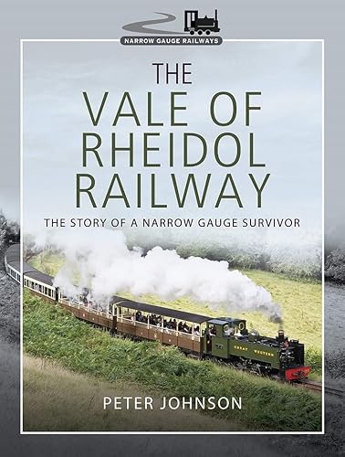 The Vale of Rheidol Railway: The Story of a Narrow Gauge Survivor (Narrow Gauge Railways)