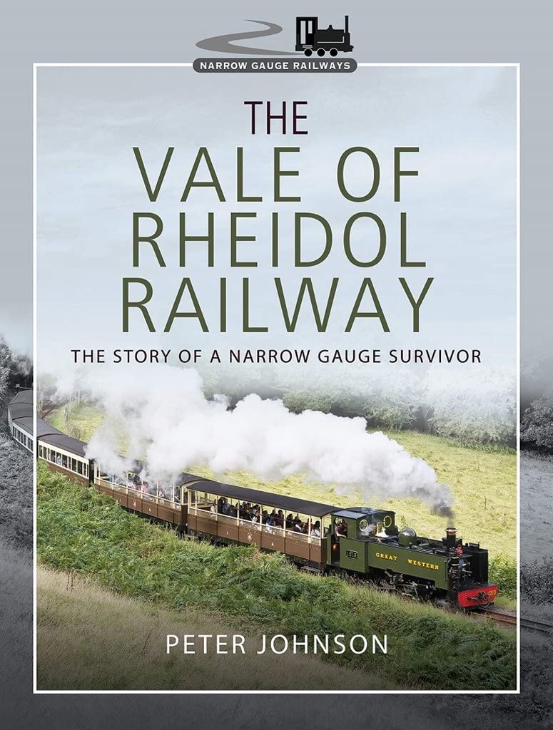 The Vale of Rheidol Railway: The Story of a Narrow Gauge Survivor (Narrow Gauge Railways)