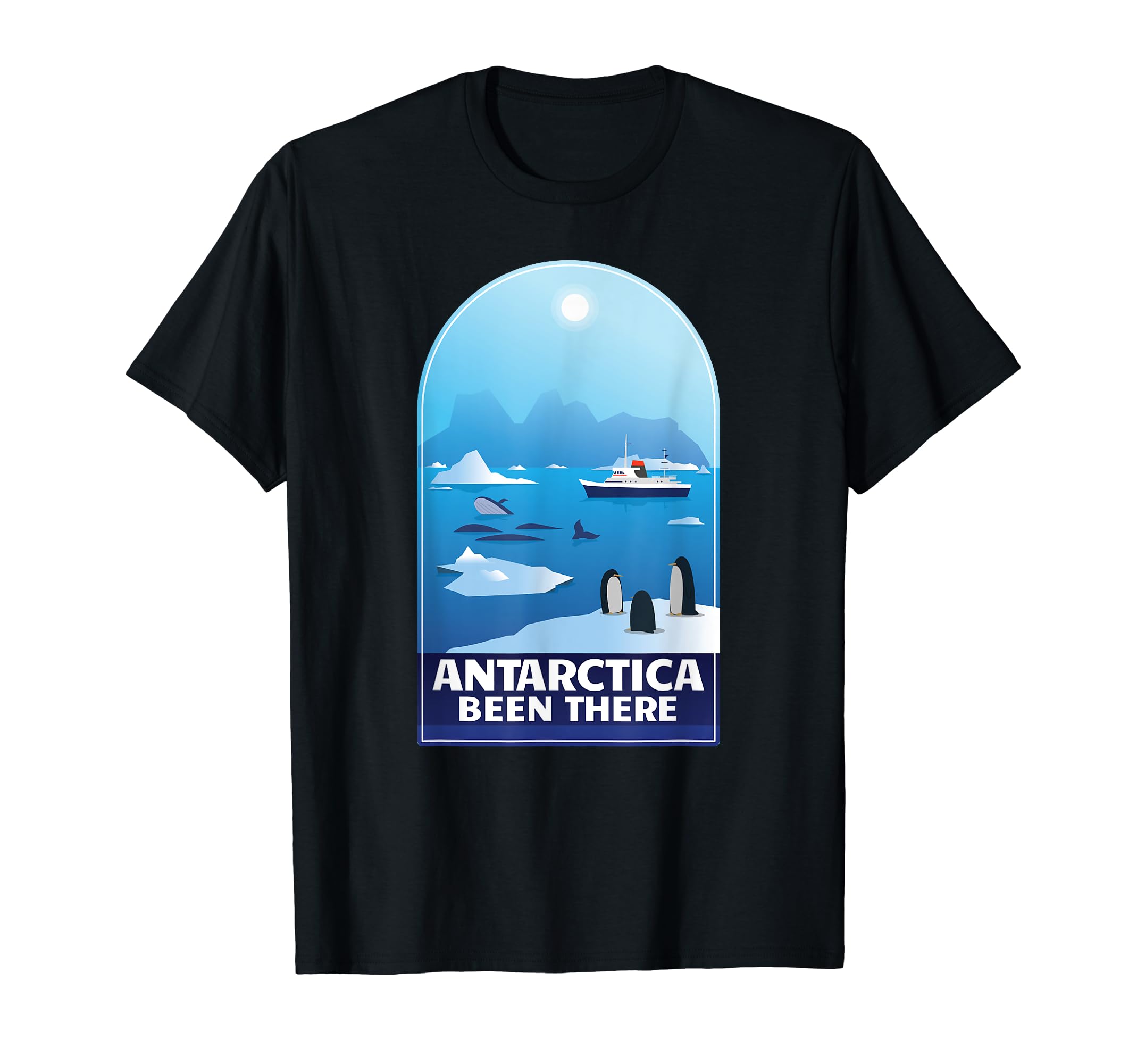 Antarctica Been There Antarctica Vacation Antarctica T-Shirt