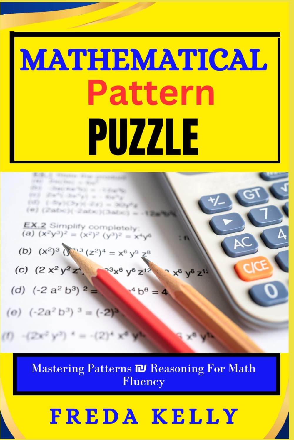 Mathematical Pattern Puzzle: Mastering Patterns & Reasoning For Math Fluency