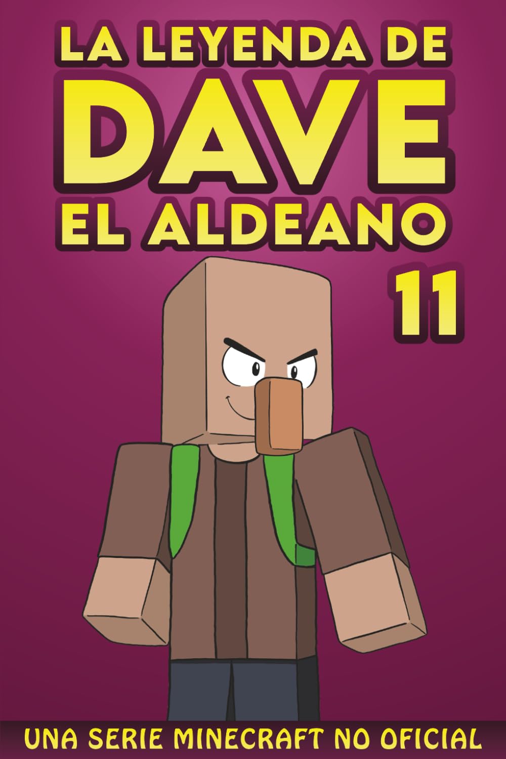 La Leyenda De Dave El Aldeano 11: Una Serie Minecraft No Oficial