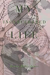 My Incarcerated Life