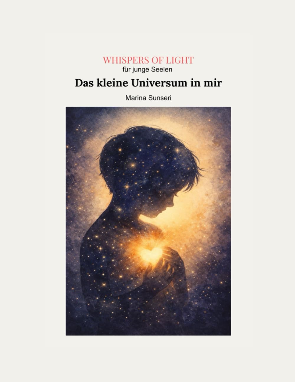 Das kleine Universum in mir: Whispers of Light – für junge Seelen