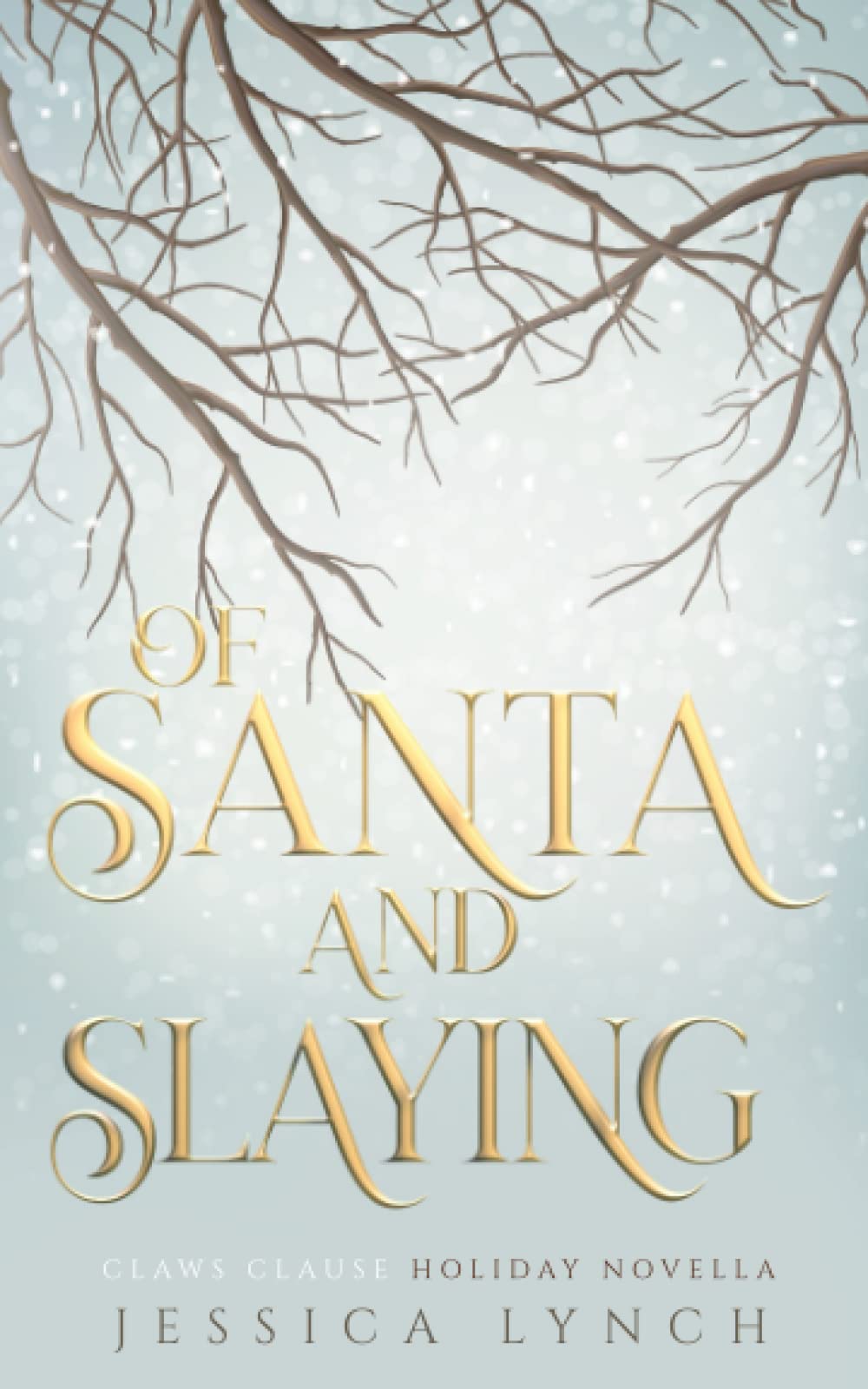 Of Santa and Slaying: a Claws Clause holiday novella