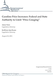 Gasoline Price Increases: Federal and State Authority to Limit “Price Gouging”