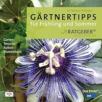 Gärtnertipps für Frühling und Sommer: ARD-Ratgeber Heim + Garten 3802536096 Book Cover