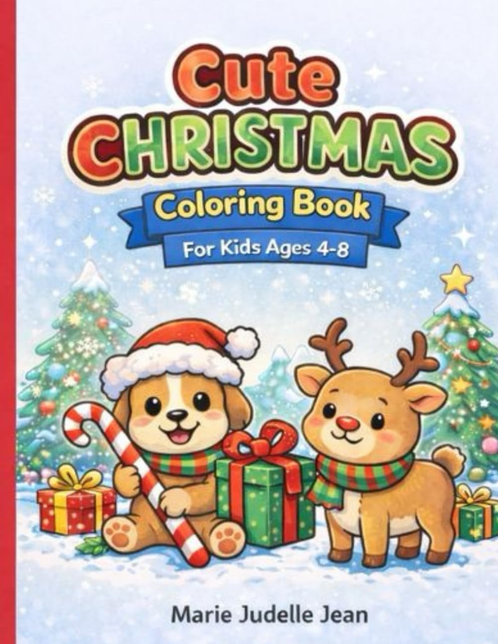 Christmas Coloring Book: For Kids Ages 4–8: Cute & Easy Holiday Coloring Pages