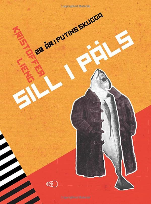 Sill i päls: 20 år i Putins skugga (Swedish Edition)
