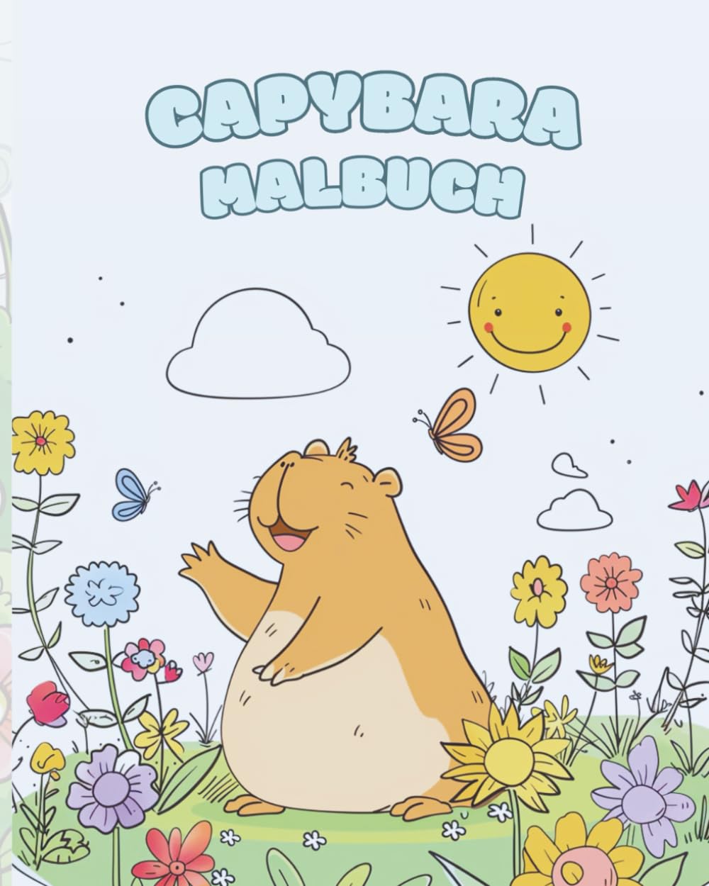 Capybara Malbuch: Lustige und niedliche Motive zum Ausmalen – 70 Ausmalbilder voller Spaß, Fantasie und guter Laune für Kinder, Jugendliche und Tierfreunde