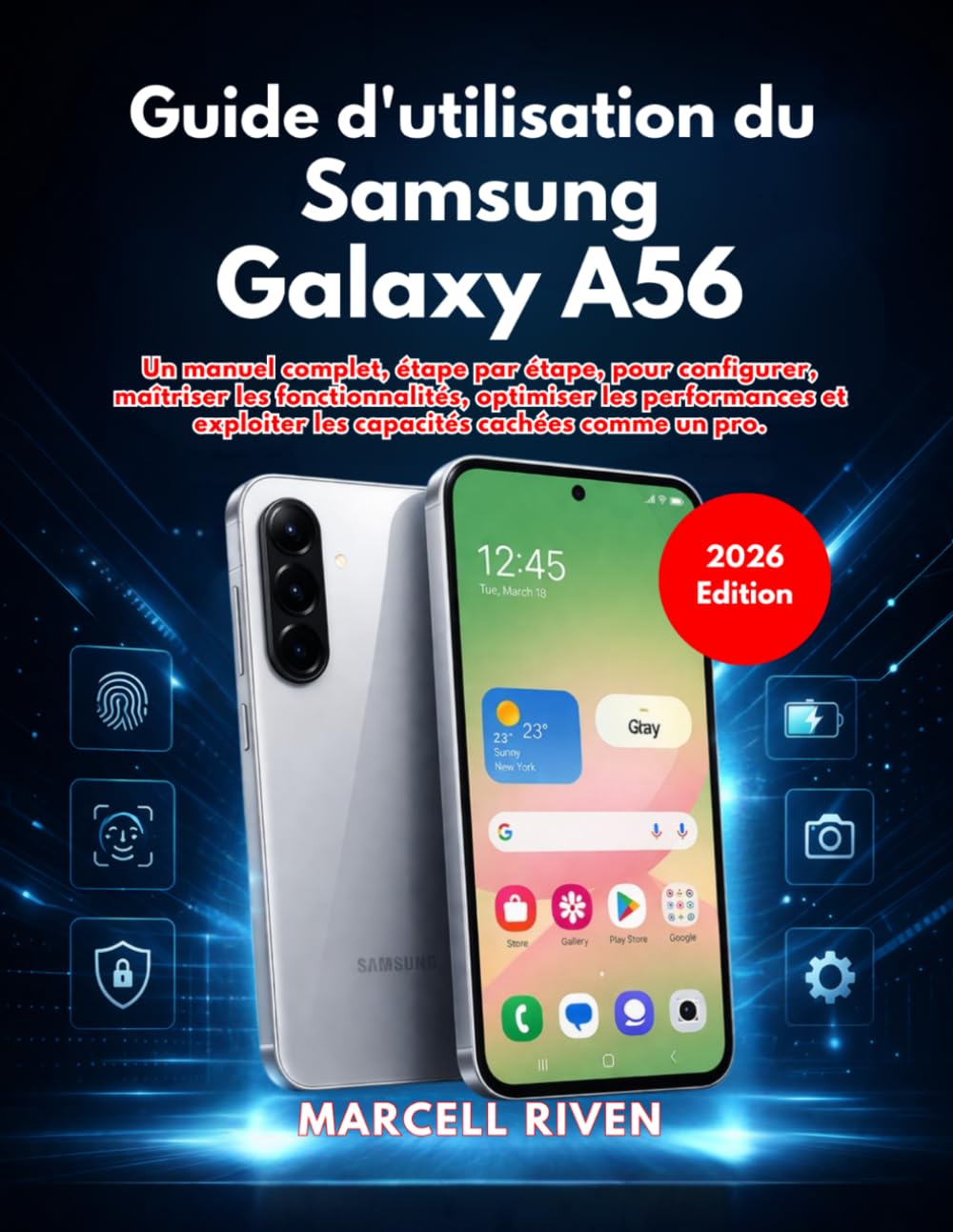 Guide d'utilisation du Samsung Galaxy A56 (Édition 2026)