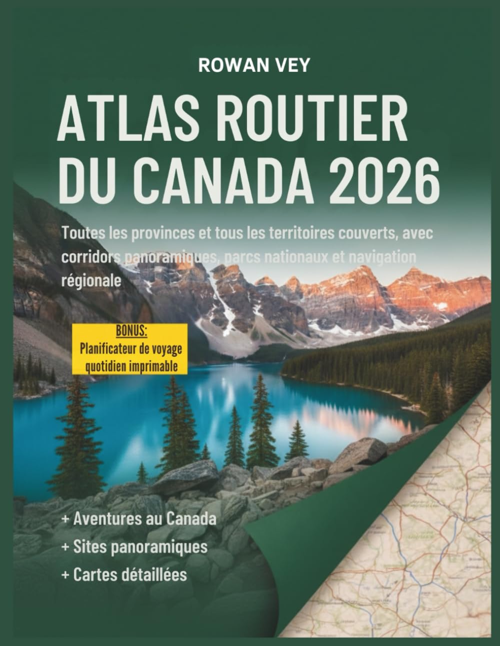 ATLAS ROUTIER DU CANADA 2026: Toutes les provinces couvertes avec corridors panoramiques, parcs nationaux et navigation régionale