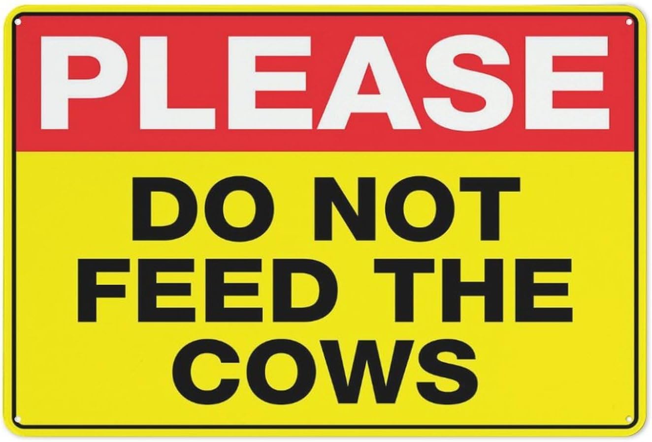 Please Do Not Feed The Cows Rust Free Aluminum Sign - Outdoor Decor with Pre-Drilled Holes for Farm Pasture, Ranch Yard - 16x12 Inch​