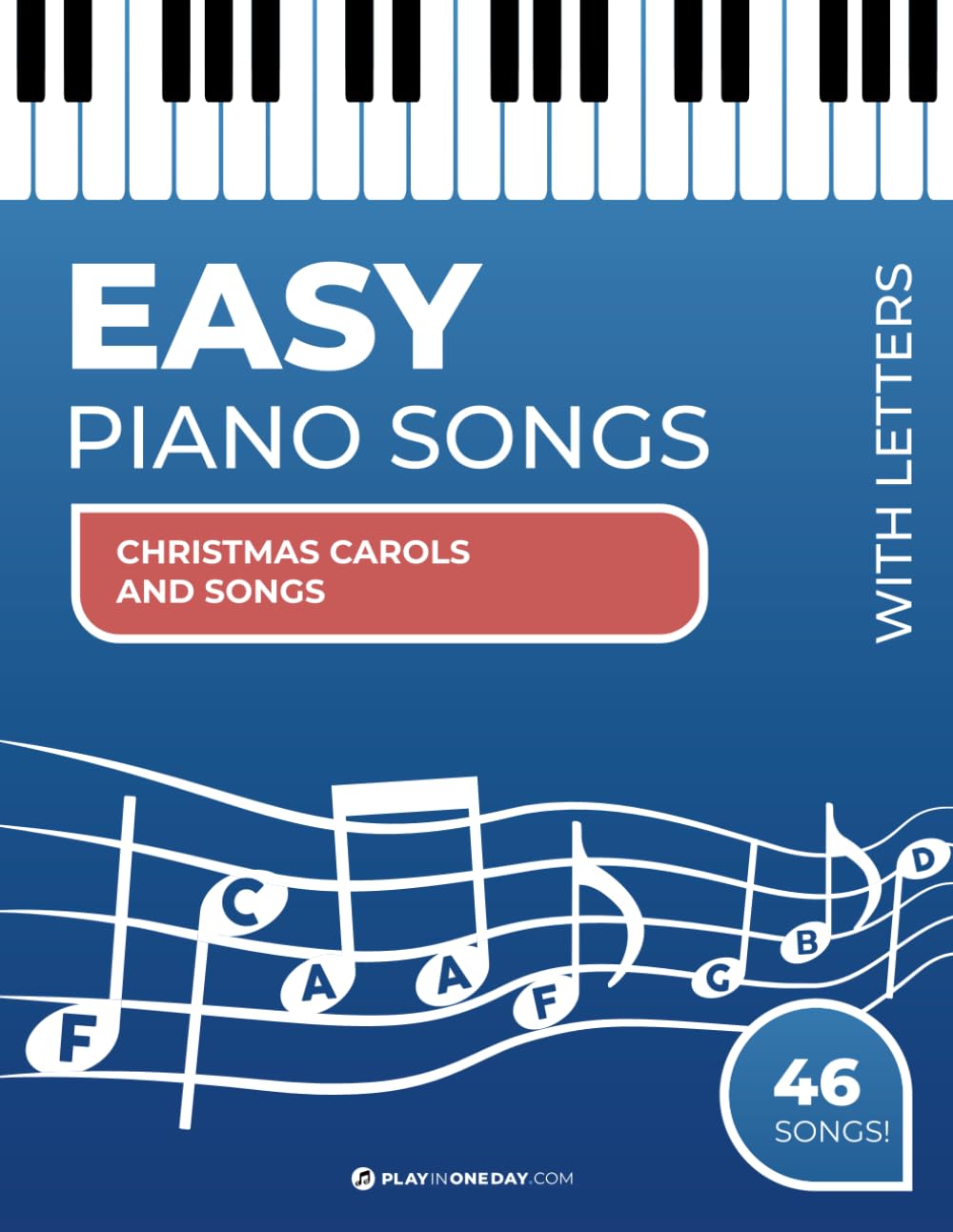 Easy Piano Songs with letters. Christmas Carols and Songs: Simple notation with letters.