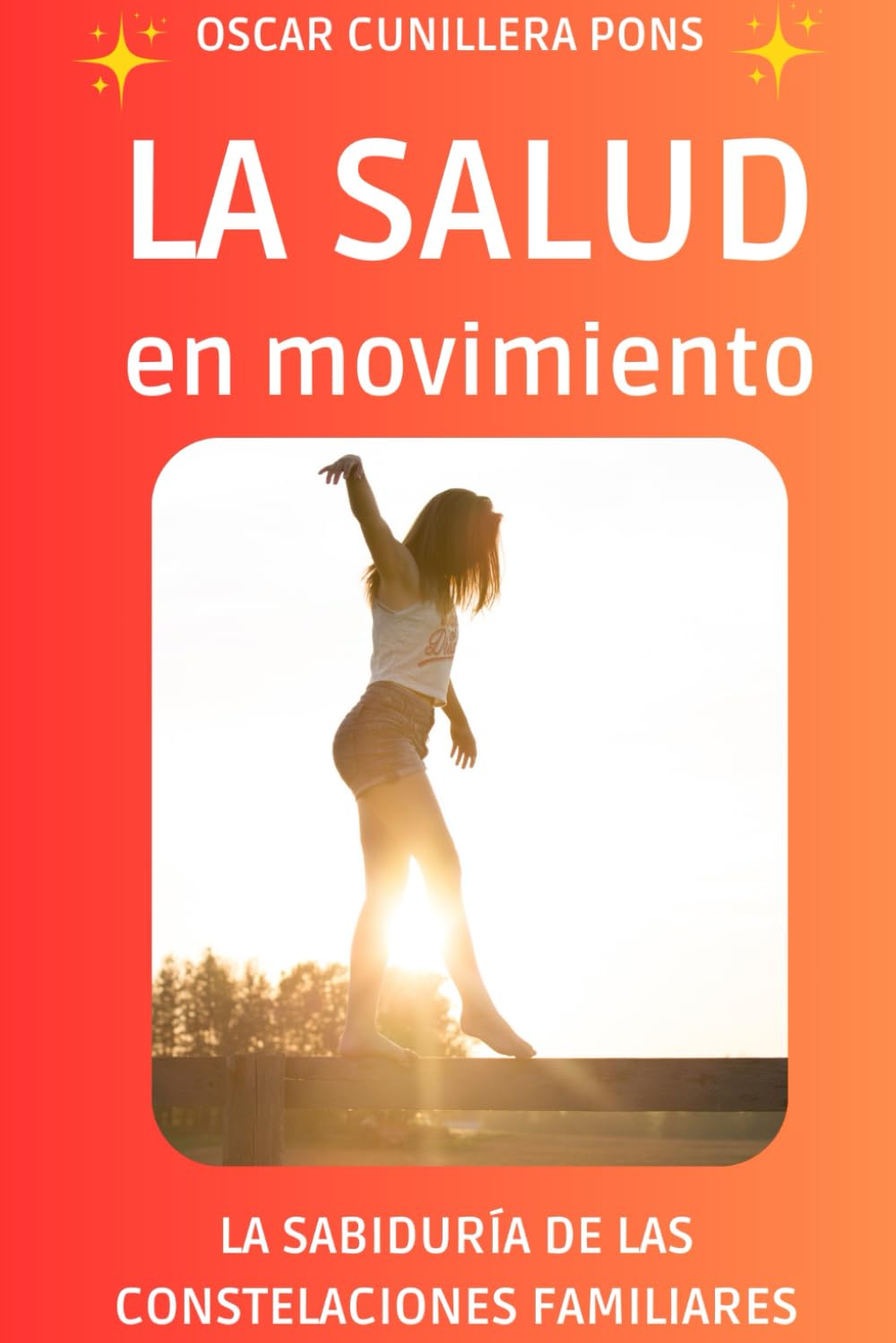 LA SALUD EN MOVIMIENTO, LA SABIDURÍA DE LAS CONSTELACIONES FAMILIARES